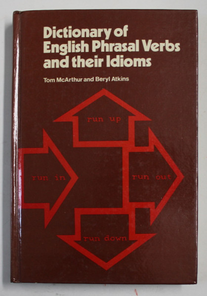 DICTIONARY OF ENGLISH PHRASAL VERBS AND THEIR IDIOMS By TOM McARHTUR ...