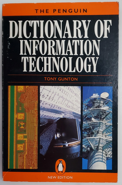 DICTIONARY OF INFORMATION TECHNOLOGY AND COMPUTER SCIENCE by TONY GUNTON , 1992