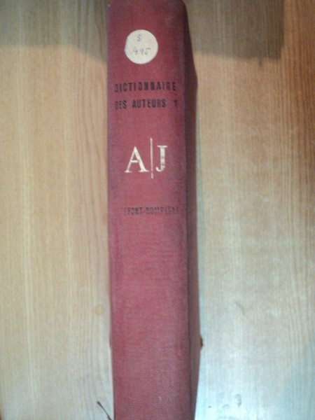 DICTIONNAIRE , BIOGRAPHIQUE DES AUTEURS , DE LA A PANA LA J