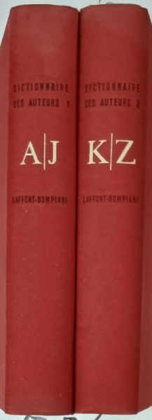 DICTIONNAIRE BIOGRAPHIQUE DES AUTEURS par LAFFONT - BOMPIANI , VOLUMELE I - II , 1964