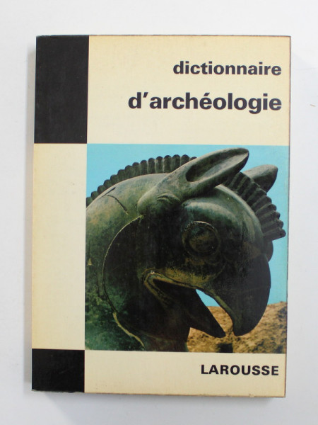 DICTIONNAIRE D 'ARCHEOLOGIE par GEORGES VILLE , 1968