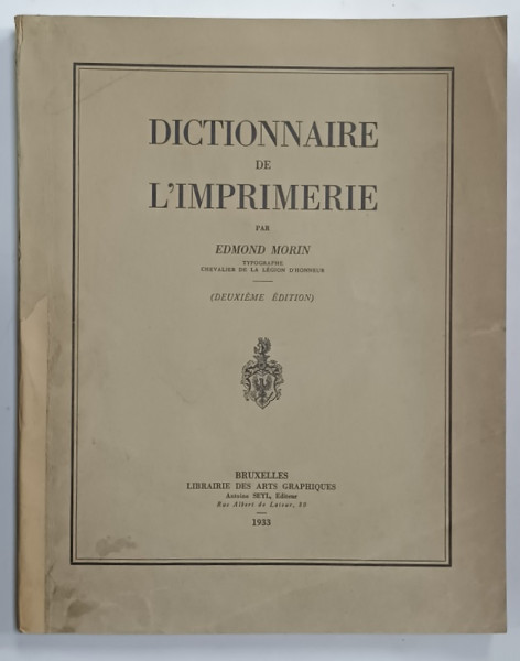DICTIONNAIRE DE L 'IMPRIMERIE par EDMOND MORIN , 1933