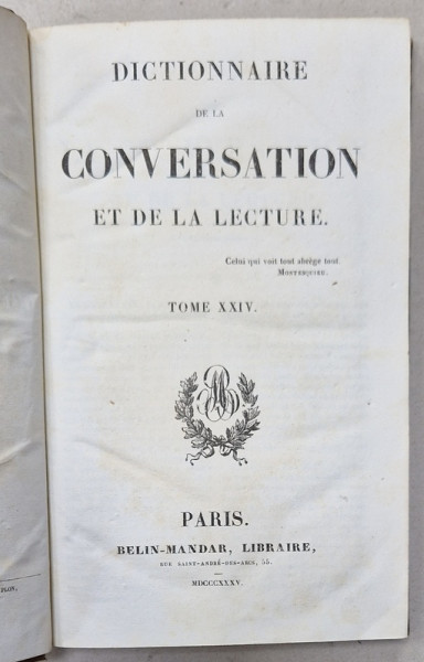 DICTIONNAIRE DE LA CONVERSATION ET DE LA LECTURE , TOME XXIV , 1835