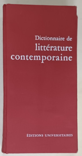 DICTIONNAIRE DE LITTERATURE CONTEMPORAINE . sous la direction de PIERRE de BOISDEFFRE , 1963