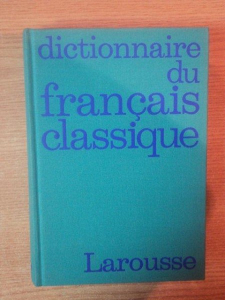 DICTIONNAIRE DU FRANCAIS CLASSIQUE de JEAN DUBOIS , RENE LAGANE , ALAIN LEROND , 1971