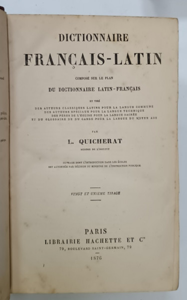 DICTIONNAIRE FRANCAIS - LATIN par L. QUICHERAT , 1876