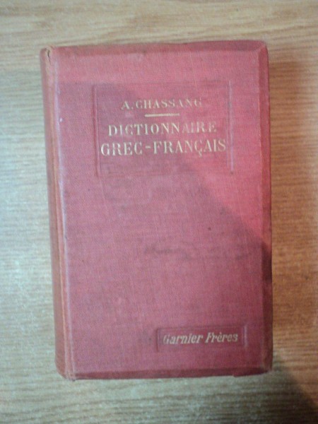 DICTIONNAIRE GREC-FRANCAIS par A. CHASSANG , Paris