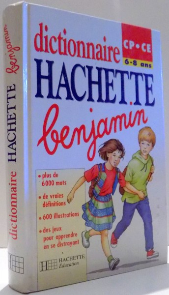 DICTIONNAIRE HACHETTE BENJAMIN, 6-8 ANS par JACQUES DEMOUGIN , 1996