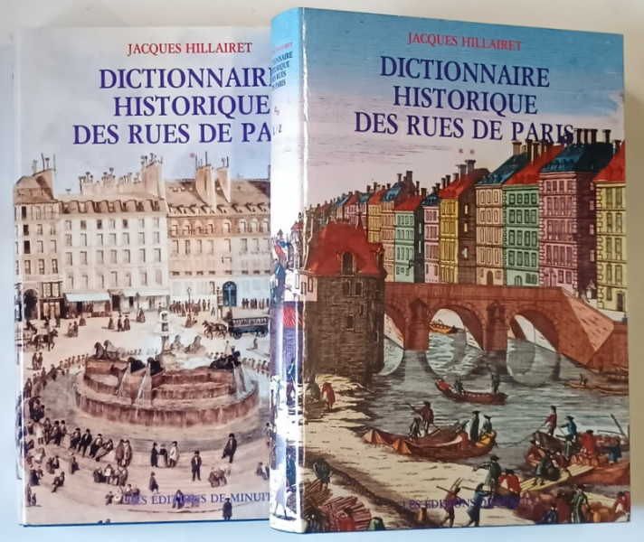 DICTIONNAIRE HISTORIQUE DES RUES DE PARIS , TOMES I - II par JACQUES HILLAIRET , 1997
