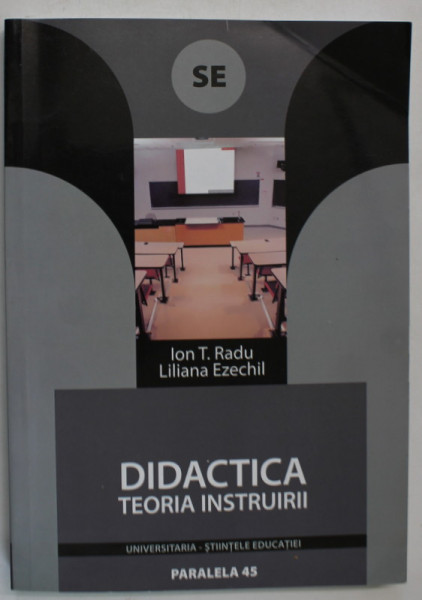 DIDACTICA , TEORIA INSTRUIRII de ION T. RADU si LILIANA EZECHIL , 2006