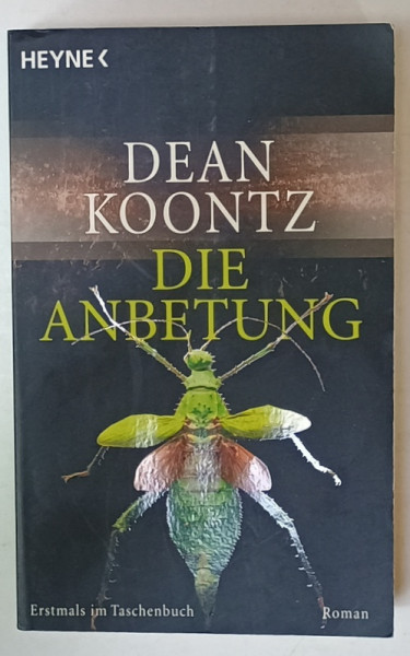 DIE ANBETUNG  ( INCHINAREA )  von DEAN KOONTZ , TEXT IN LIMBA GERMANA , 2006