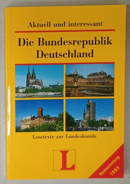 DIE BUNDESREPUBLIK DEUTSCHLAND , LESETEXTE ZUR LANDESKUNDE , TEXT IN LIMBA GERMANA  , 1993