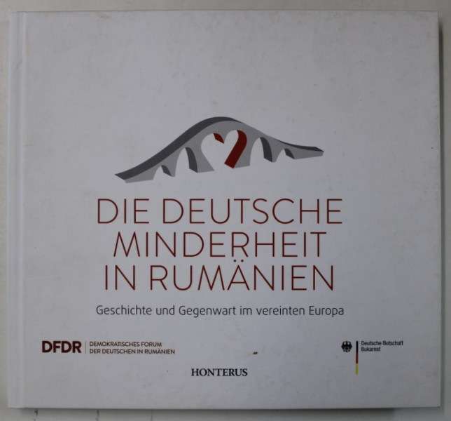 DIE DEUTSCHE MINDERHEIT IN RUMANIEN ( MINORITATEA GERMANA DIN ROMANIA , ISTORIE SI PREZENT ...)  TEXT IN LIMBA  GERMANA , 2014