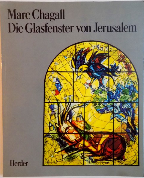 DIE GLASFENSTER VON JERUSALEM de MARC CHAGALL, 1989