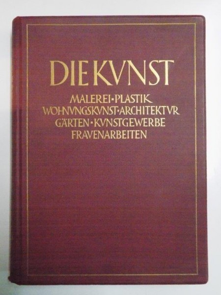 DIE KUNST. MONATSHEFTE FUR FREIE UND ANGEWANDTE KUNST. EINUNDSECHZIGSTERBAND DES 31 JAHRGANGS ERSTER TEIL: FREIE KUNST  1930