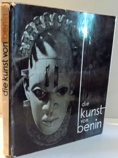 DIE KUNST VON BENIN von W. UND. B. FORMAN UND PHILIP DARK