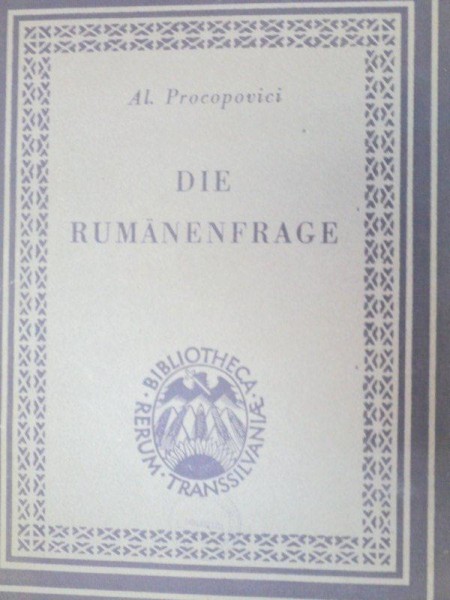 DIE RUMANENFRAGE-AL. PROCOPOVICI  1944