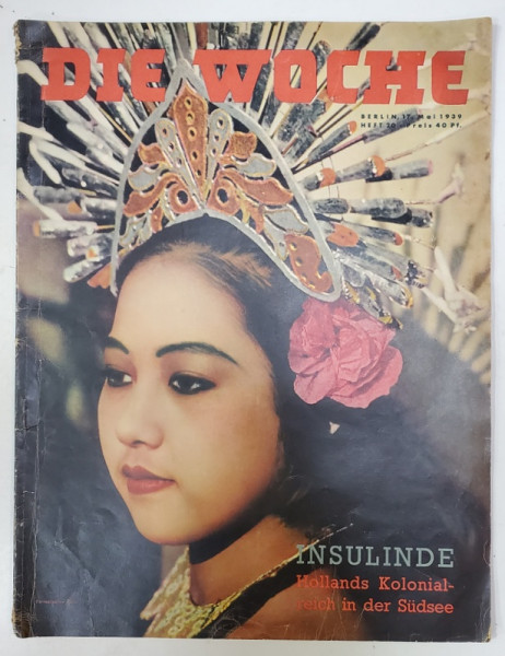 DIE WOCHE , REVISTA SAPTAMANALA GERMANA , CONTINE ARTICOLE SI FOTOGRAFII ALE EVENIMENTELOR POLITICE , CULTURALE , STIINTIFICE , MONDENE , ETC , No. 17 , MAI  , 1939, TEXT CU CARACTERE  LATINE SI GOTICE