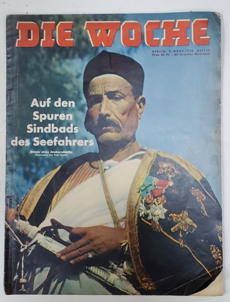 DIE WOCHE , REVISTA SAPTAMANALA GERMANA , CONTINE ARTICOLE SI FOTOGRAFII ALE EVENIMENTELOR POLITICE , CULTURALE , STIINTIFICE , MONDENE , ETC , No.10 , MARTIE  , 1938, TEXT CU CARACTERE LATINE SI GOTICE