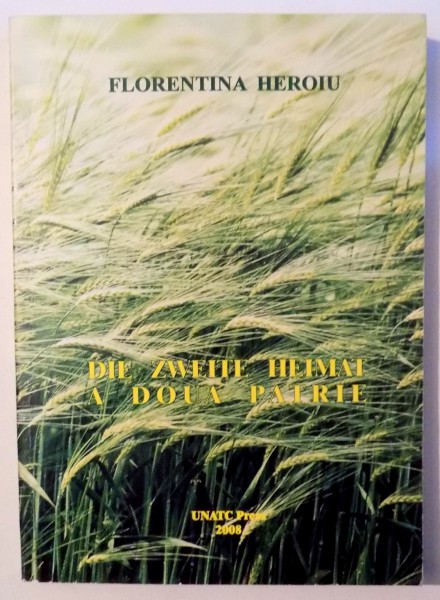 DIE ZWEITE HEIMAT / A DOUA PATRIE - EDGAR REITZ SI POETICA FILMELOR SALE de FLORENTINA HEROIU , 2008, DEDICATIE*