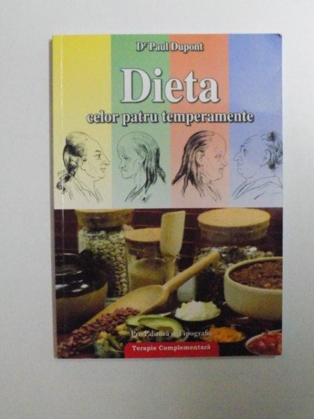 DIETA CELOR PATRU TEMPERAMENTE de PAUL DUPONT , 2007