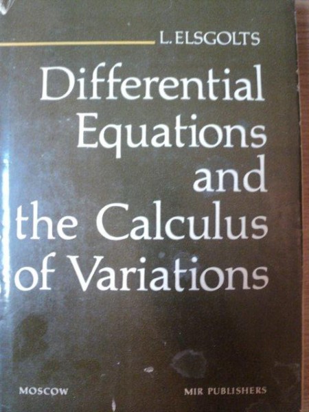 DIFFERENTIAL EQUATIONS AND THE CALCULUS OF VARIATIONS de L. ELSGOLTS