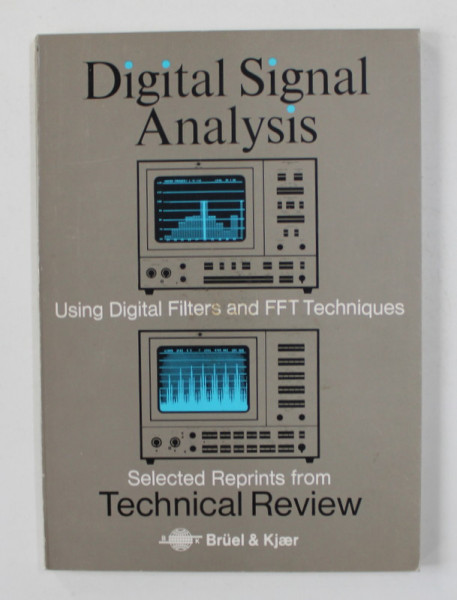 DIGITAL SIGNAL ANALYSIS - USING DIGITAL FILTERS AND FFT TECHNIQUES , 1981