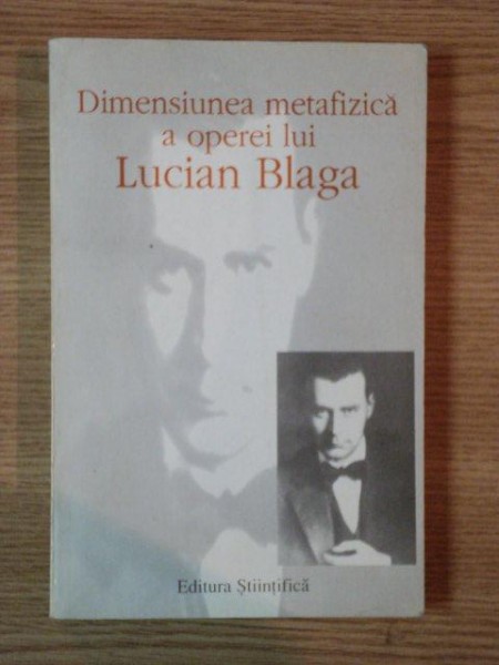 DIMENSIUNEA METAFIZICA A OPEREI LUI LUCIAN BLAGA de ANGELA BOTEZ , 1996