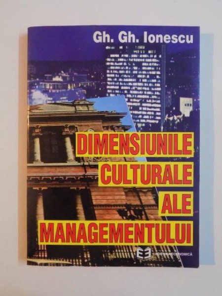 DIMENSIUNILE CULTURALE ALE MANAGEMENTUL de GH. GH. IONESCU 1996