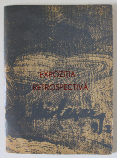 DIMITRIE HIRLESCU , 1872 -1923 , EXPOZITIA RETROSPECTIVA ,  CONSTANTA , CATALOG , 1967