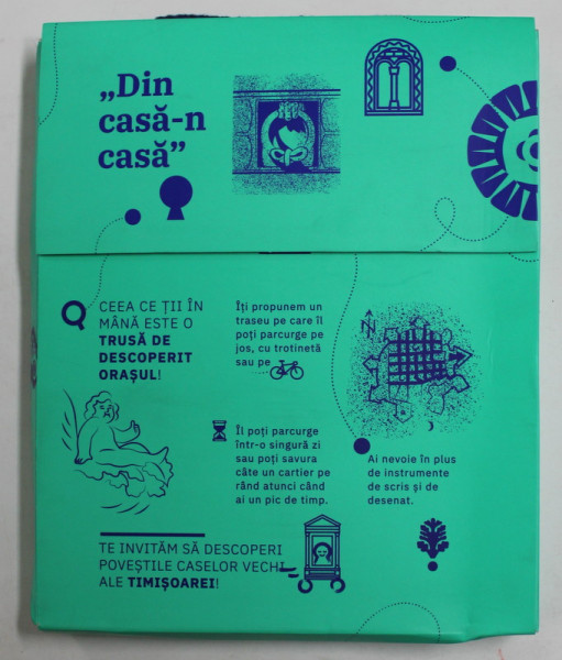 DIN CASA - N CASA - POVESTILE CASELOR VECHI DIN TIMISOARA , SET INTERACTIV , text IULIA IORDAN , grafica SORIN VASILESCU , ANII ' 2000