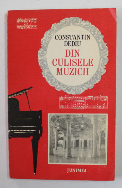 DIN CULISELE MUZICII de CONSTANTIN DEDIU , 1980