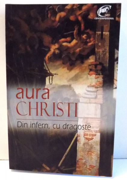 DIN INFERN , CU DRAGOSTE de AURA CHRISTI , 2017