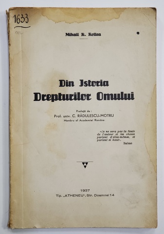 DIN ISTORIA DREPTURILOR OMULUI de MIHAIL R. ROLLEA , 1937 , DEDICATIE *