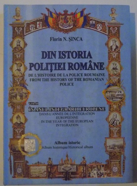 DIN ISTORIA POLITIEI ROMANE  , VOL II IN ANUL ITEGRARILOR EUROPENE