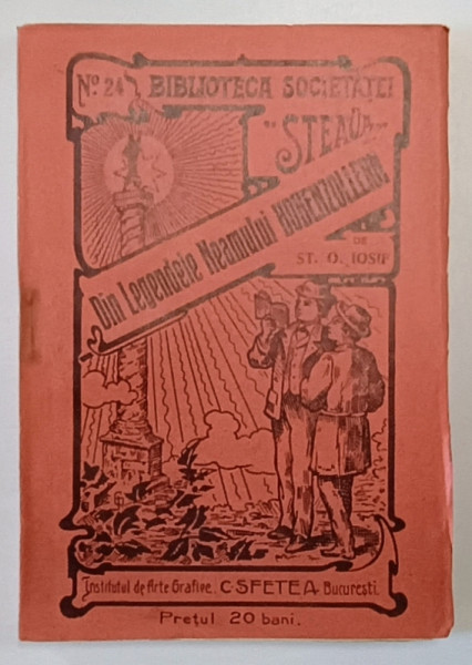 DIN LEGENDELE NEAMULUI HOHENZOLLERN de ST. O. IOSIF , 1911