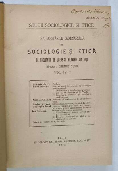 DIN LUCRARILE SEMINARULUI DE SOCIOLOGIE  SI ETICA AL FACULTATII DE LITERE SI FILOSOFIE DIN IASI , DIRECTOR : DIMITRIE GUSTI , VOL. I si II  , 1915 , DEDICATIA  LUI D. GUSTI *