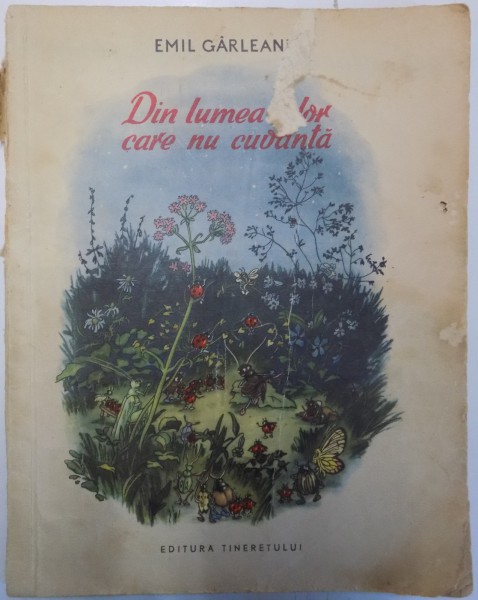 DIN LUMEA CELOR CARE NU CUVANTA de EMIL GARLEANU , 1955