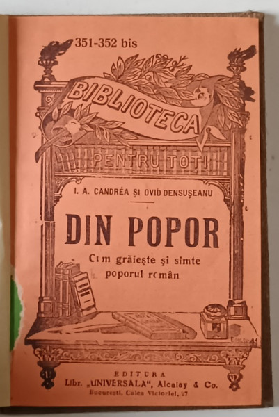 DIN POPOR , CUM GRAESTE SI SIMTE TARANUL ROMAN de I. A. CANDREA si OV. DENSUSIANU , CCA. 1900