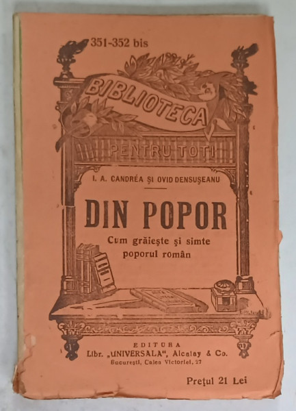 DIN POPOR , CUM GRAIESTE SI SIMTE POPORUL ROMAN de I.A. CANDREA si OVID DENSUSIANU , EDITIE INTERBELICA