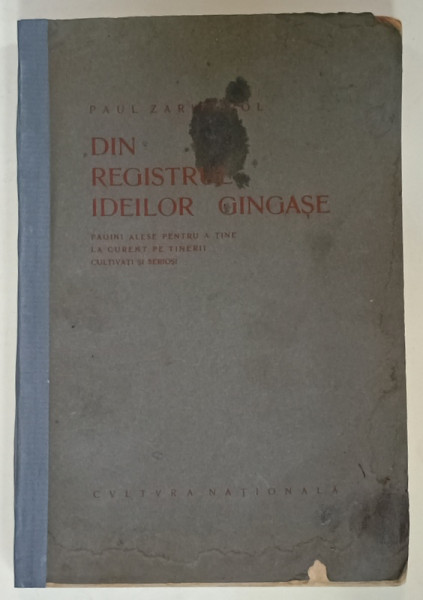 DIN REGISTRUL IDEILOR GINGASE  de PAUL ZARIFOPOL , ...PENTRU A TINE LA CURENT PE TINERII CULTIVATI SI SERIOSI , 1926 , PREZINTA  HALOURI DE APA *