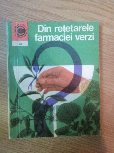 DIN RETETARELE FARMACIEI VERZI de F. SILVA , 1974