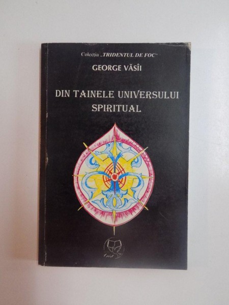 DIN TAINELE UNIVERSULUI SPIRITUAL de GEORGE VASII  , 2001