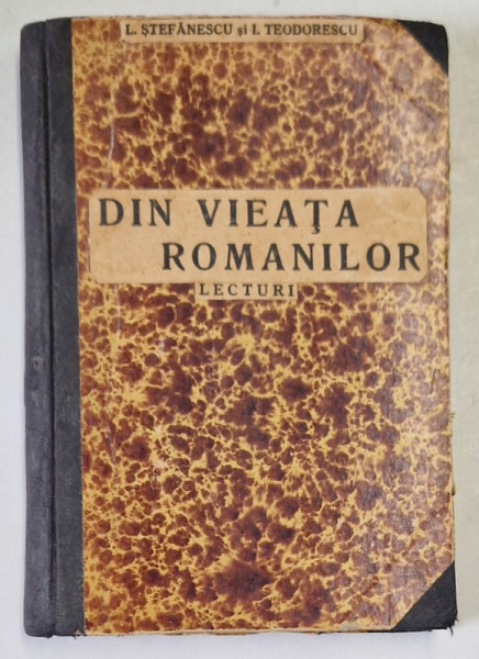 DIN VIEATA ROMANILOR , LECTURI de L. STEFANESCU SI I. TEODORESCU