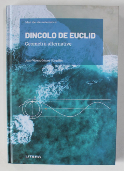 DINCOLO DE EUCLID , GEOMETRII ALTERNATIVE de JOAN -  VICENC I URGELLES , 2021