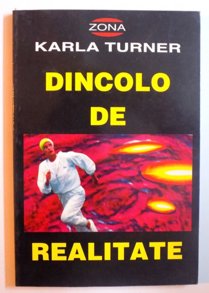 DINCOLO DE REALITATE de KARLA TURNER , 1995