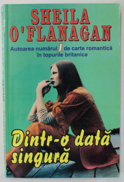 DINTR- O  DATA SINGURA de SHEILA O 'FLANAGAN , 2003