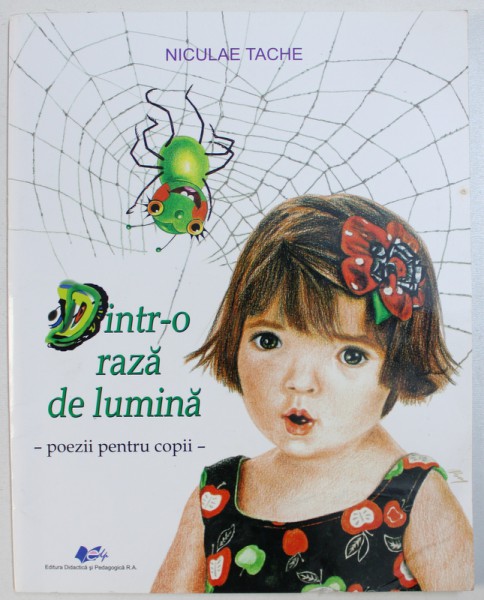 DINTR-O RAZA DE LUMINA, POEZII PENTRU COPII de NICULAE TACHE , 2010