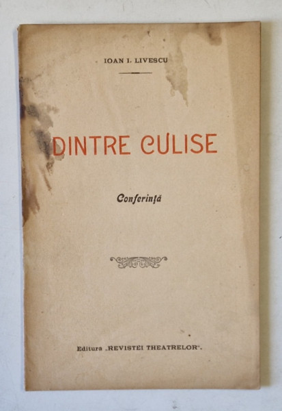 DINTRE CULISE , CONFERINTA de IOAN I. LIVESCU