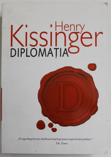 DIPLOMATIA de HENRY KISSINGER , 2013, EDITIA A IV A